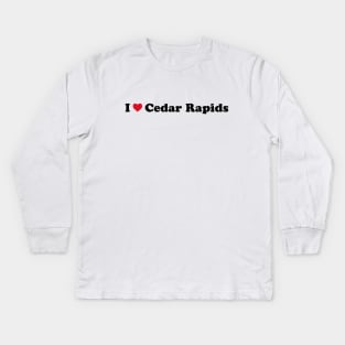 I Love Cedar Rapids Kids Long Sleeve T-Shirt